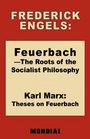 Feuerbach  The Roots of the Socialist Philosophy Theses on Feuerbach