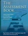 The Assessment Book Applied Strategic Thinking and Performance Improvement Through SelfAssessments