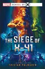 The Siege of X41 A Marvel School of X Novel
