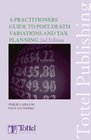 A Practitioner's Guide to Postdeath Variations and Tax Planning