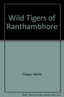 Wild Tigers of Ranthambhore