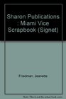 Miami Vice Scrapbook