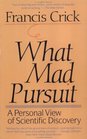 What Mad Pursuit A Personal View of Scientific Discovery