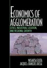 Economics of Agglomeration  Cities Industrial Location and Regional Growth