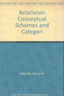 Relativism Conceptual Schemes and Categori
