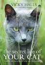 The Secret Life of Your Cat The Visual Guide to All Your Cat's Behaviour