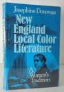 New England Local Color Literature A Women's Tradition