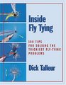 Inside Fly Tying 100 Tips for Solving the Trickiest FlyTying Problems