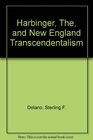 The Harbinger and New England Transcendentalism A Portrait of Associationism in America