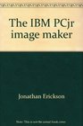 The IBM PCjr image maker Graphics on the IBM PCjr