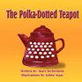 The PolkaDotted Teapot