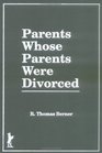 Parents Whose Parents Were Divorced
