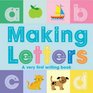 Making Letters A Very First Writing Book
