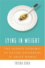 Lying in Weight The Hidden Epidemic of Eating Disorders in Adult Women