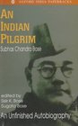 Netaji Collected Works Volume 1 An Indian Pilgrim An Unfinished Autobiography