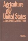 Agriculture in the United States/ A Documentary History V1
