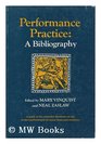 Performance Practice A Bibliography