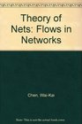 Theory of Nets Flows in Networks