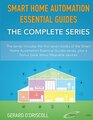 Smart Home Automation Essential Guides  The Complete Series