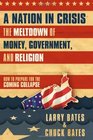 A Nation in Crisis The Meltdown of Money Government and Religion