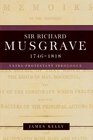 Sir Richard Musgrave 17461818 UltraProtestant Ideologue