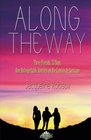 Along the Way Three Friends 33 Days and One Unforgettable Journey on the Camino de Santiago