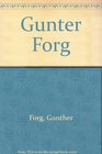 Gunther Forg Gesamte Editionen  The Complete Editions 19741988