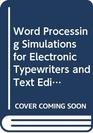 Word Processing Simulations for Electronic Typewriters and Text Editors