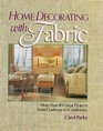 Home Decorating With Fabric More Than 80 Great Projects from Cushions to Comforters