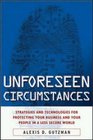 Unforeseen Circumstances  Strategies and Technologies for Protecting Your Business and Your People in a Less Secure World