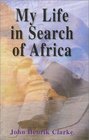 My Life in Search of Africa