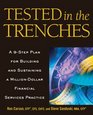 Tested in the Trenches : A 9-Step Plan for Building and Sustaining a Million-Dollar Financial Services Practice