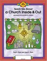 Teach Me About a Church Inside  Out Discussions and Activities for Children