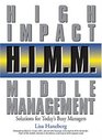 HIMM  High Impact Middle Management Solutions for Today's Busy Managers