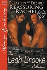 Creation of Desire: Reassuring Rachel [More Desire, Oklahoma 3] (Siren Publishing Menage Everlasting)