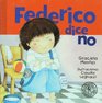 Federico Dice No/ Federico Says No