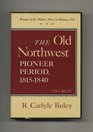 The Old Northwest Pioneer Period 18151840
