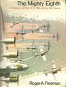 The Mighty Eighth: A History of the U.S. 8th Army Air Force