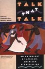 Talk That Talk  An Anthology of AfricanAmerican Storytelling