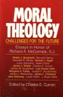 Moral Theology Challenges for the Future  Essays in Honor of Richard A McCormick SJ