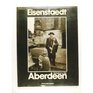 Eisenstaedt's Aberdeen A Photographic Record