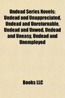 Undead Series Novels: Undead and Unappreciated, Undead and Unreturnable, Undead and Unwed, Undead and Uneasy, Undead and Unemployed