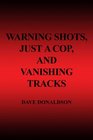 Warning Shots Just A Cop And Vanishing Tracks