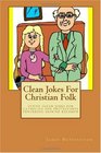 Clean Jokes For Christian Folk funny clean jokes for catholics and protestants centering around religion