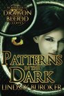 Patterns in the Dark (Dragon Blood) (Volume 4)