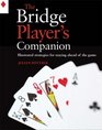 The Bridge Player's Companion Illustrated Strategies for Staying Ahead of the Game