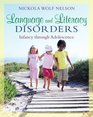 Language and Literacy Disorders Infancy through Adolescence