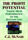 The Profit Potential  Taking High Performance to the Bottom Line