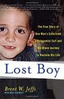 Lost Boy The True Story of One Man's Exile from a Polygamist Cult and His Brave Journey to Reclaim His Life