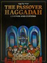 The Passover Haggadah Legends and Customs